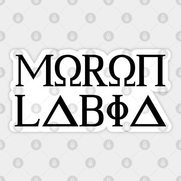 Molon Labe / Moron Labia - Black Text Sticker by Scottish Arms Dealer